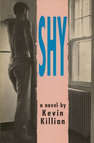 Shy: A Novel (9780895943484) by Killian, Kevin