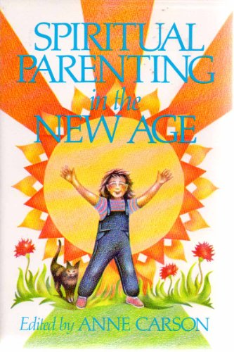 Imagen de archivo de Spiritual Parenting in the New Age a la venta por 2Vbooks