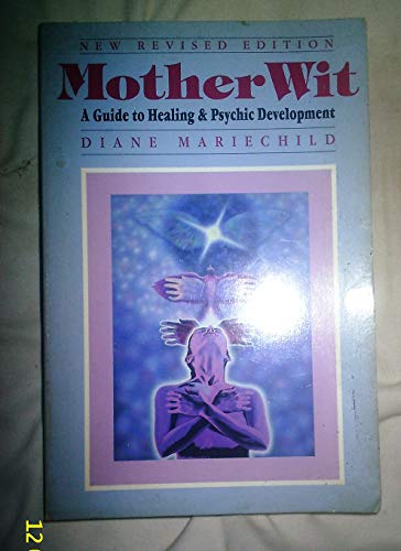 Imagen de archivo de MotherWit: A Guide to Healing and Psychic Development a la venta por SecondSale