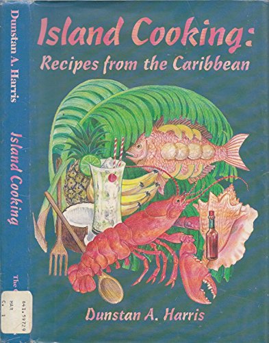 Stock image for Island Cooking: Recipes from the Caribbean for sale by Montana Book Company