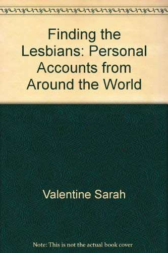 Beispielbild fr Finding The Lesbians Personal Accounts From Around The World zum Verkauf von Nilbog Books