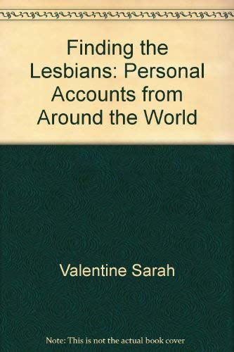 Imagen de archivo de Finding The Lesbians Personal Accounts From Around The World a la venta por Nilbog Books