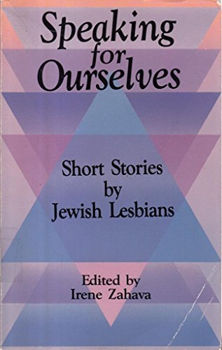 Imagen de archivo de Speaking for Ourselves: Short Stories by Jewish Lesbians. a la venta por Henry Hollander, Bookseller