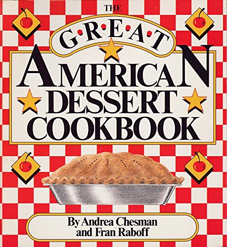 Stock image for The Great American Dessert Cookbook for sale by Keeper of the Page
