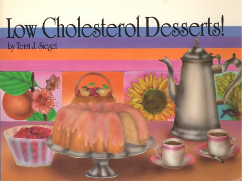 Beispielbild fr Low Cholesterol Desserts! (The Crossing Press Specialty Cookbook Series) zum Verkauf von Wonder Book