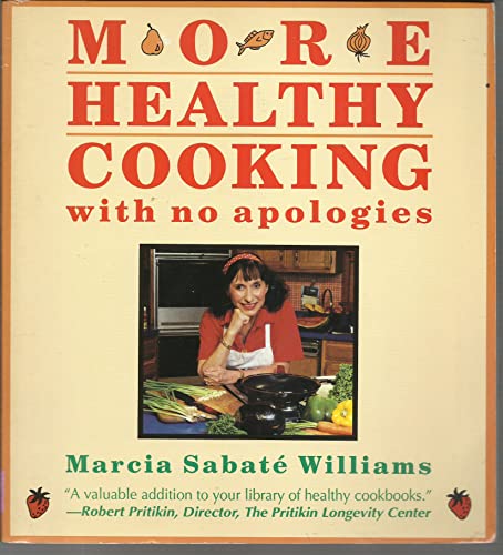 Stock image for More Healthy Cooking With No Apologies for sale by Robinson Street Books, IOBA