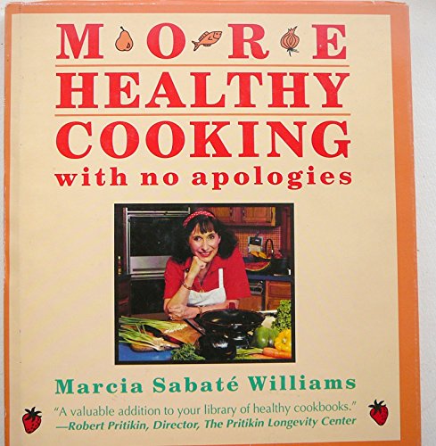 9780895944535: More Healthy Cooking with No Apologies