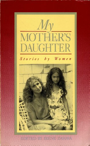Beispielbild fr My Mother's Daughter: Stories by Women zum Verkauf von Wonder Book