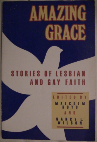 Stock image for Amazing Grace: Stories of Lesbian and Gay Faith for sale by Wonder Book