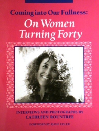 Beispielbild fr On Women Turning Forty : Coming Into Our Fullness zum Verkauf von Better World Books: West