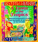 Beispielbild fr A Taste of the Tropics: Traditional and Innovative Cooking from the Pacific and Caribbean zum Verkauf von SecondSale