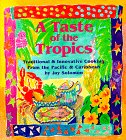 Imagen de archivo de A Taste of the Tropics: Traditional and Innovative Cooking from the Pacific and Caribbean a la venta por SecondSale