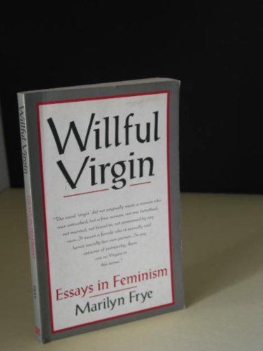 Beispielbild fr Willful Virgin: Essays in Feminism, 1976-1992 zum Verkauf von Books of the Smoky Mountains