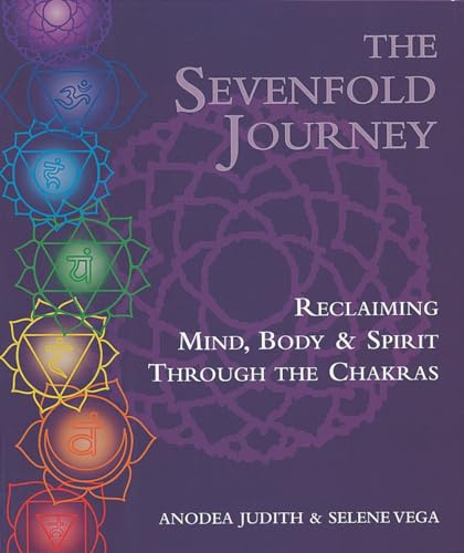 Imagen de archivo de The Sevenfold Journey: Reclaiming Mind, Body and Spirit Through the Chakras a la venta por -OnTimeBooks-