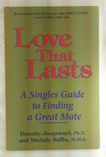 Beispielbild fr Love That Lasts: A Singles Guide to Finding a Great Mate zum Verkauf von HPB-Diamond