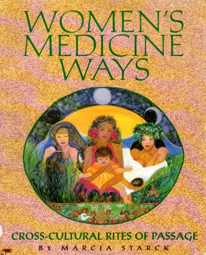 Beispielbild fr Women's Medicine Ways: Cross-Cultural Rites of Passage zum Verkauf von Books From California