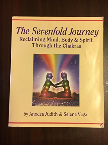 9780895946003: The Sevenfold Journey: Reclaiming Mind, Body & Spirit Through the Chakras