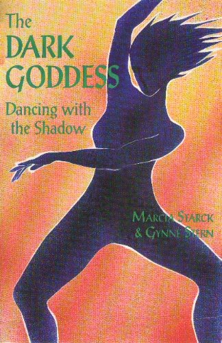 9780895946041: The Dark Goddess: Dancing With the Shadow