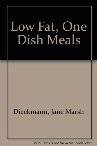 Imagen de archivo de Low Fat, One Dish Meals a la venta por Reuseabook