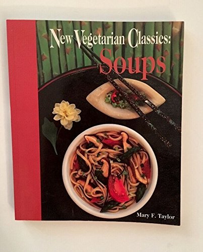 Beispielbild fr New Vegetarian Classics: Soups zum Verkauf von BookHolders