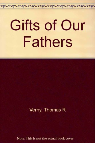 Beispielbild fr Gifts of Our Fathers: Heartfelt Remembrances of Fathers and Grandfathers zum Verkauf von Wonder Book