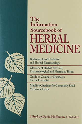 Stock image for The Information Sourcebook of Herbal Medicine for sale by DIANE Publishing Co.