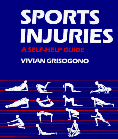 Stock image for Sports Injuries: A Self-Help Guide for sale by SecondSale