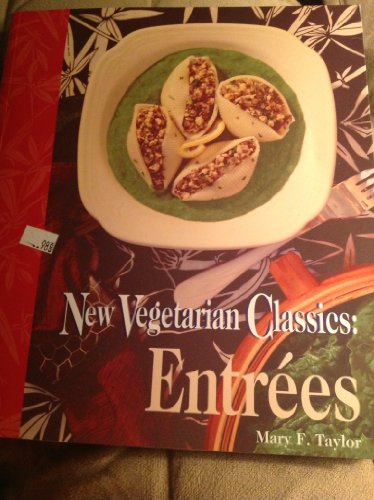 New Vegetarian Classics : Entrees