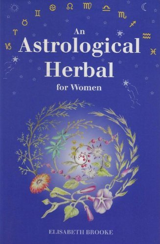 Beispielbild fr An Astrological Herbal for Women zum Verkauf von ThriftBooks-Dallas