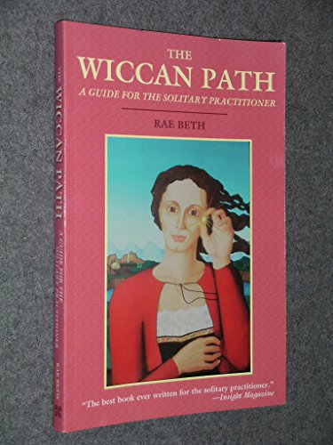 Stock image for The Wiccan Path: A Guide for the Solitary Practitioner (Us) for sale by HPB-Diamond