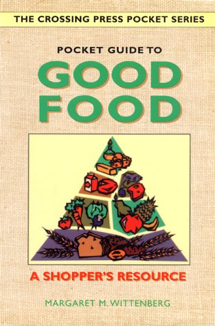 Beispielbild fr Pocket Guide to Good Food: A Shopper's Resource (The Crossing Press Pocket Series) zum Verkauf von HPB-Diamond