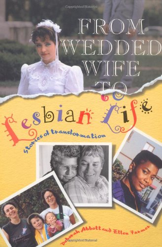 Imagen de archivo de From Wedded Wife to Lesbian Life: Stories of Transformation a la venta por SecondSale