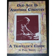 Beispielbild fr Old Age Is Another Country: A Traveler's Guide zum Verkauf von BooksRun