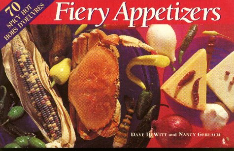 9780895947857: Fiery Appetizers: Seventy Spicy Hot Hors D'Oeuvres: Seventy Hot & Spicy Hors d'Oeuvres