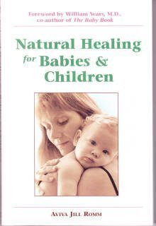 Beispielbild fr Natural Healing for Babies and Children zum Verkauf von Better World Books: West