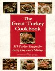 Stock image for The Great Turkey Cookbook : 385 Turkey Recipes for Every Day and Holidays for sale by Better World Books