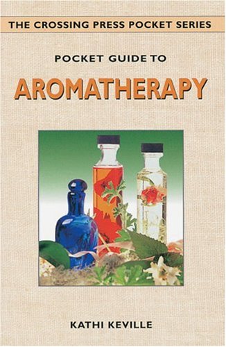 Stock image for Pocket Guide to Aromatherapy (The Crossing Press Pocket Series) for sale by SecondSale