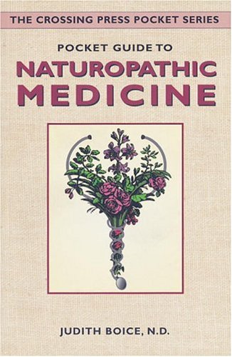 9780895948212: Pocket Guide to Naturopathic Medicine (The Crossing Press Pocket Series)