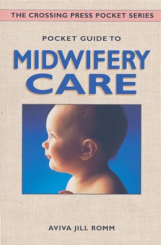 Beispielbild fr Pocket Guide to Midwifery Care (Crossing Press Pocket Guides) zum Verkauf von BooksRun
