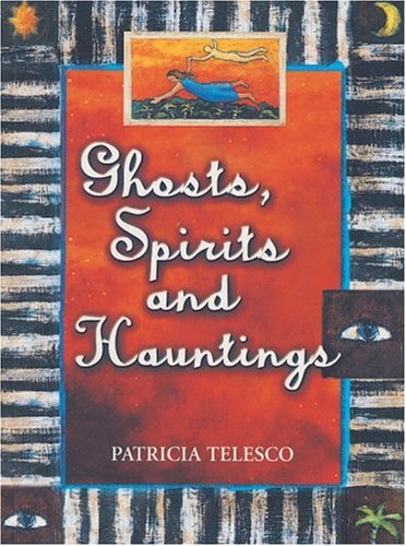 Imagen de archivo de Ghosts, Spirits, and Hauntings a la venta por Half Price Books Inc.