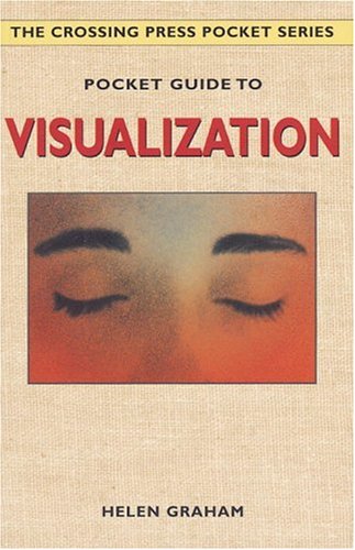 Imagen de archivo de Pocket Guide to Visualization (The Crossing Press Pocket Series) a la venta por WorldofBooks