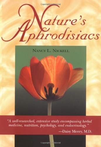 Stock image for Nature's Aphrodisiacs for sale by Better World Books: West