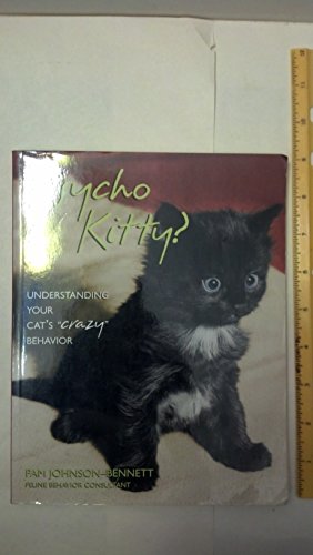 Imagen de archivo de Psycho Kitty?: Understanding Your Cat's Behaviour a la venta por AwesomeBooks