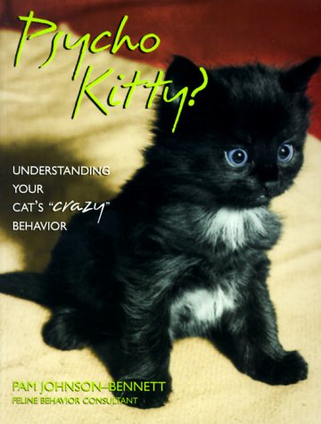 Stock image for Psycho Kitty?: Understanding Your Cat's Crazy Behavior for sale by SecondSale