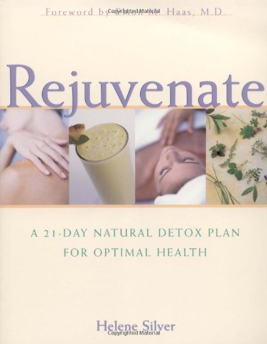 Imagen de archivo de Rejuvenate: A 21-Day Natural Detox Plan for Optimal Health a la venta por Books of the Smoky Mountains