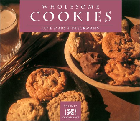 Stock image for Wholesome Cookies (Specialty Cookbooks) for sale by HPB-Ruby