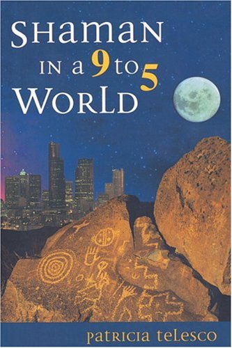 Stock image for Shaman in a 9 to 5 World for sale by Goodwill Books