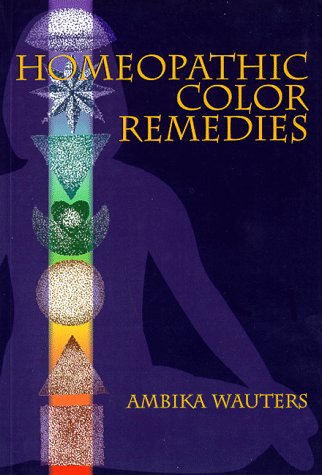 Beispielbild fr Homeopathic Color Remedies zum Verkauf von Better World Books