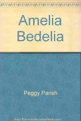 Amelia Bedelia (Reading beyond the Basal) (9780895980694) by Parish, Peggy