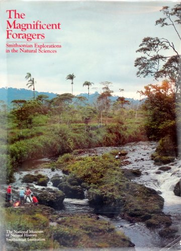 Stock image for Magnificent Foragers: Smithsonian Explorations in the Natural Sciences for sale by Dunaway Books